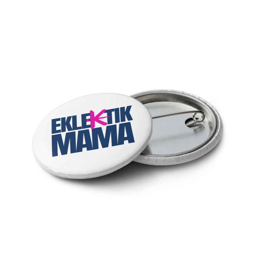 Eklektik Mama Pin Buttons | Wear Your Kindness Loudly